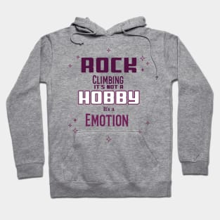 Rock Climbing Is Not a Hobby Hoodie